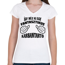 PRINTFASHION Fantasztikus karbantartó - Női V-nyakú póló - Fehér női póló
