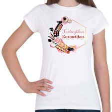 PRINTFASHION Fantasztikus Kozmetikus - Női póló - Fehér női póló