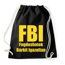 PRINTFASHION FBI - Fogdoshatok bárkit igazoltan - Sportzsák, Tornazsák - Fekete tornazsák