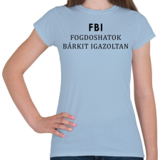 PRINTFASHION FBI - Női póló - Világoskék női póló