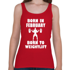 PRINTFASHION Februárban születve - súlyemelésre születve - Női atléta - Cseresznyepiros női trikó