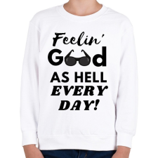 PRINTFASHION Feelin' good as hell every day - Gyerek pulóver - Fehér gyerek pulóver, kardigán