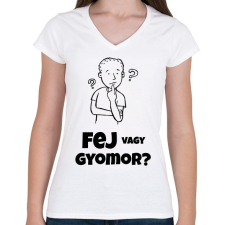 PRINTFASHION FEJ VAGY GYOMOR - Női V-nyakú póló - Fehér női póló