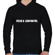 PRINTFASHION Félek a lányoktól  - Férfi kapucnis pulóver - Fekete