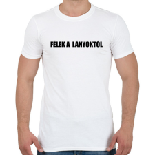 PRINTFASHION Félek a lányoktól - Férfi póló - Fehér férfi póló