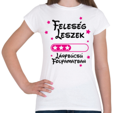 PRINTFASHION Feleség leszek Lánybúcsú folyamatban - Női póló - Fehér