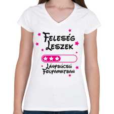PRINTFASHION Feleség leszek Lánybúcsú folyamatban - Női V-nyakú póló - Fehér női póló