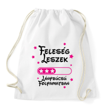 PRINTFASHION Feleség leszek Lánybúcsú folyamatban - Sportzsák, Tornazsák - Fehér tornazsák