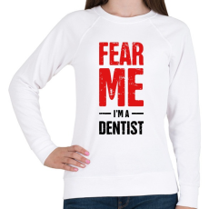 PRINTFASHION Félj tőlem, én vagyok a fogorvos 2 - Női pulóver - Fehér