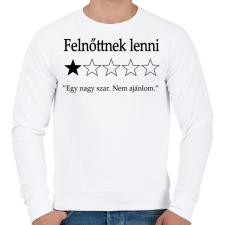 PRINTFASHION Felnőttnek lenni... "Egy nagy szar. Nem ajánlom." - Férfi pulóver - Fehér férfi pulóver, kardigán