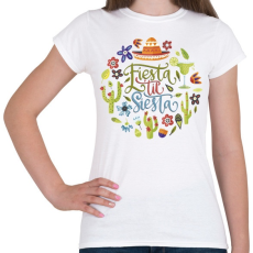 PRINTFASHION Fiesta & Siesta - Női póló - Fehér
