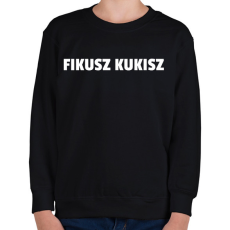 PRINTFASHION FIKUSZ KUKISZ - Gyerek pulóver - Fekete
