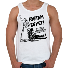 PRINTFASHION Fogtam egyet - Lánybúcsús póló - Férfi atléta - Fehér atléta, trikó