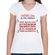 PRINTFASHION Főnöknek lenni olyan könnyű - Női V-nyakú póló - Fehér női póló