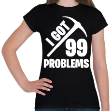 PRINTFASHION Fortnite - 99 Problems - Női póló - Fekete