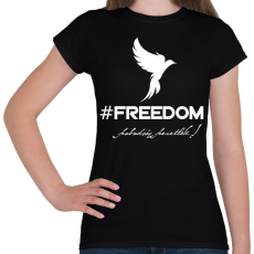 PRINTFASHION #freedoom fehér - Női póló - Fekete