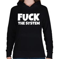 PRINTFASHION FUCK THE SYSTEM - Női kapucnis pulóver - Fekete női pulóver, kardigán