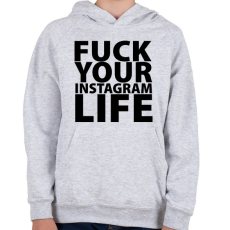 PRINTFASHION Fuck your instagram life - Gyerek kapucnis pulóver - Sport szürke