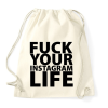 PRINTFASHION Fuck your instagram life - Sportzsák, Tornazsák - Natúr