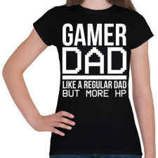 PRINTFASHION Gamer Dad - Női póló - Fekete női póló