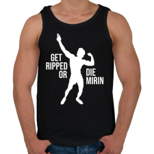 PRINTFASHION Get Ripped or Die Mirin - Zyzz - Férfi atléta - Fekete atléta, trikó