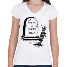 PRINTFASHION Give me a fucking break - Női V-nyakú póló - Fehér női póló
