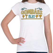 PRINTFASHION Gombász élet - Női póló - Fehér női póló