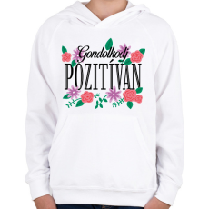 PRINTFASHION Gondolkodj pozitívan - Gyerek kapucnis pulóver - Fehér