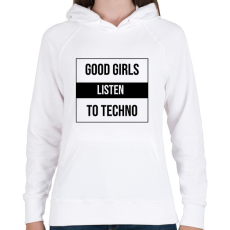 PRINTFASHION Good girls listen to techno 2 - Női kapucnis pulóver - Fehér