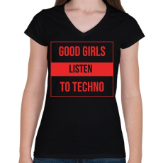 PRINTFASHION Good girls lsiten techno - Női V-nyakú póló - Fekete