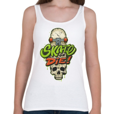 PRINTFASHION Gördeszka - skate or die - Női atléta - Fehér női trikó