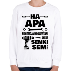 PRINTFASHION Ha apa nem tudja megjavítani - Gyerek pulóver - Fehér