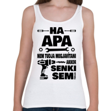 PRINTFASHION Ha apa nem tudja megjavítani - Női atléta - Fehér női trikó