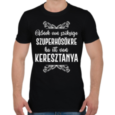 PRINTFASHION Ha itt van keresztanya - Férfi póló - Fekete