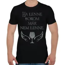 PRINTFASHION Ha lenne borom, már nem lenne. - Férfi póló - Fekete férfi póló