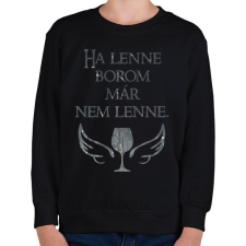 PRINTFASHION Ha lenne borom, már nem lenne. - Gyerek pulóver - Fekete gyerek pulóver, kardigán
