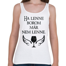 PRINTFASHION Ha lenne borom, már nem lenne. - Női atléta - Fehér