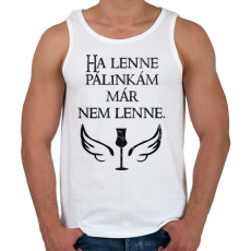 PRINTFASHION Ha lenne pálinkám már nem lenne - Férfi atléta - Fehér