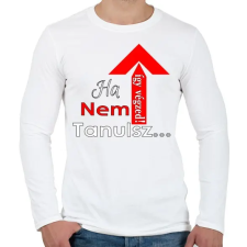 PRINTFASHION ha nem tanulsz... - Férfi hosszú ujjú póló - Fehér férfi póló