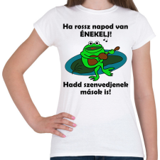 PRINTFASHION Ha rossz napod van - Női póló - Fehér női póló