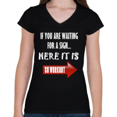 PRINTFASHION Ha valamilyen jelre vársz, akkor itt van. Irány edzeni - Női V-nyakú póló - Fekete