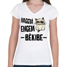 PRINTFASHION Haggyá engem békibe - Női V-nyakú póló - Fehér női póló