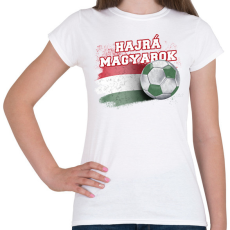 PRINTFASHION Hajrá magyarok - Női póló - Fehér