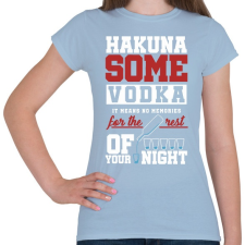 PRINTFASHION Hakuna some Vodka - Női póló - Világoskék női póló