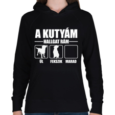 PRINTFASHION Hallgat rám a kutyám - Női kapucnis pulóver - Fekete női pulóver, kardigán