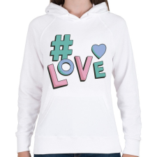 PRINTFASHION Hashtag LOVE - Női kapucnis pulóver - Fehér női pulóver, kardigán