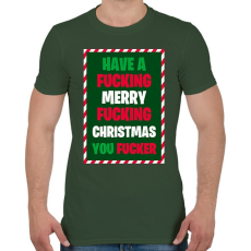 PRINTFASHION Have a Fcking Merry Fcking Christmas - Férfi póló - Katonazöld
