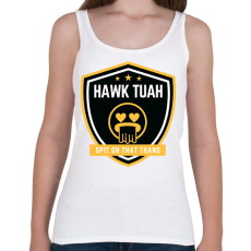 PRINTFASHION Hawk Tuah… Spit On That Thang  - Női atléta - Fehér