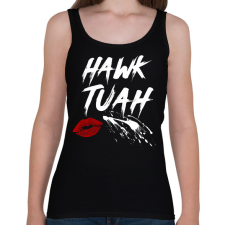 PRINTFASHION Hawk Tuah… Spit On That Thing - Női atléta - Fekete női trikó