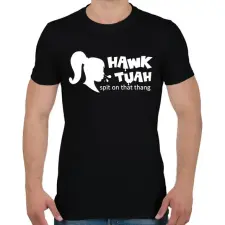 PRINTFASHION Hawk Tuah - White - Férfi póló - Fekete férfi póló